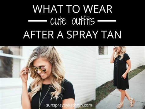 can i put clothes on after applying fake tan|what to wear after spray tanning.